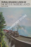 Book cover of Rural Branch Lines of Northumberland  by WARN, C.R. 